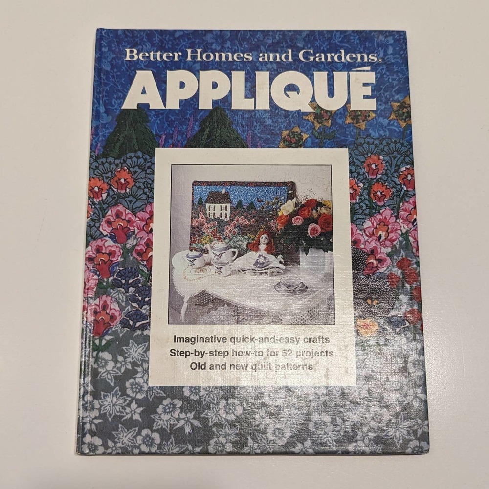 Better Homes and Gardens Applique (1978, Hardcover) - 52 How To Quilt Patterns